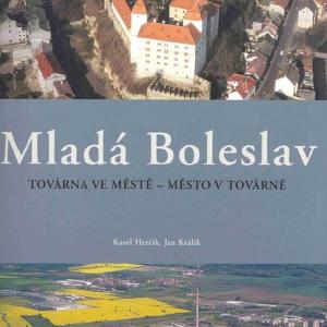 Mladá Boleslav - Továrna ve městě, město v továrně